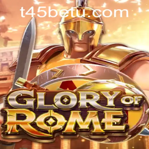 Descubra o Jogo ‘GloryofRome’ e sua Conexão com t45bet.com