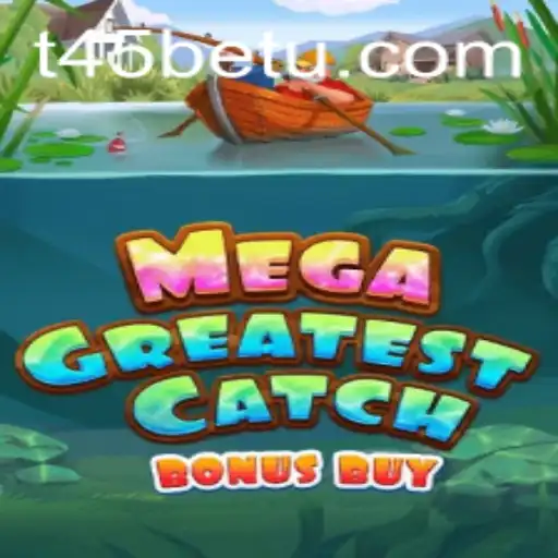 Explorando o Jogo MegaGreatestCatchBonusBuy: tudo sobre a nova sensação no t45bet.com